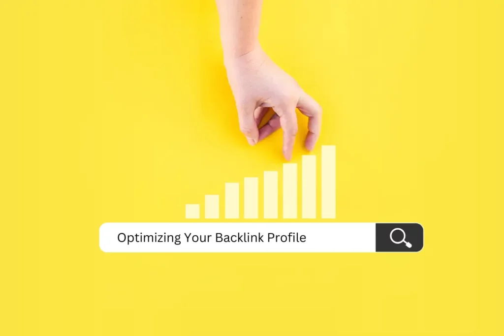Optimizing Your Backlink Profile