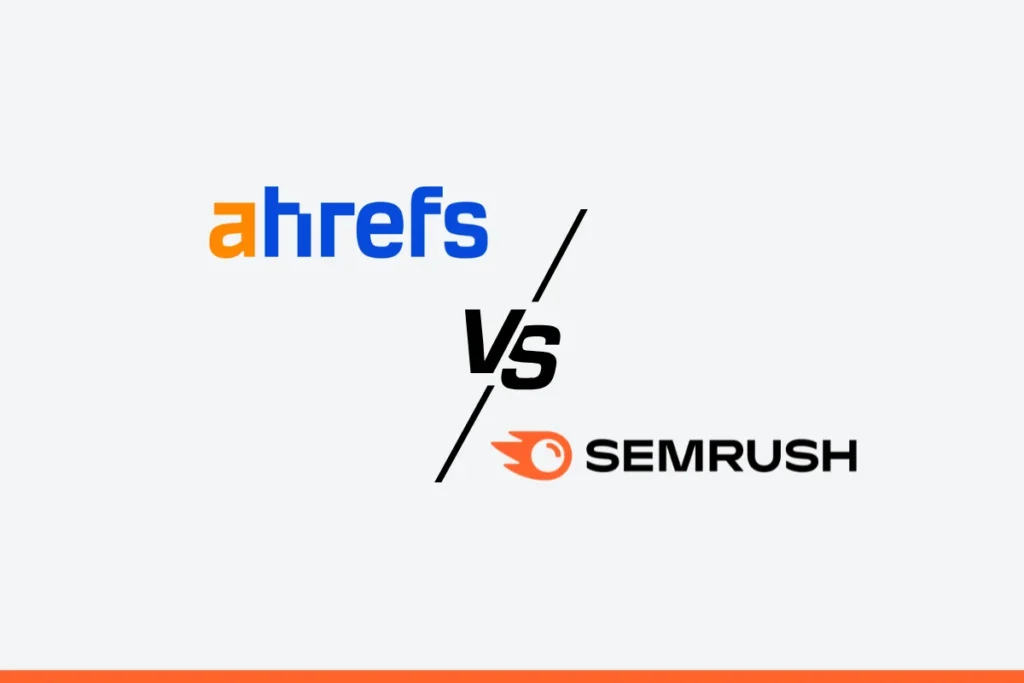 Ahrefs vs SEMrush