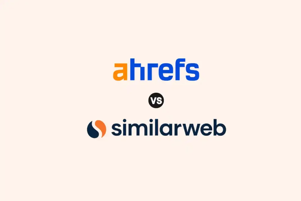 Ahrefs vs Similarweb