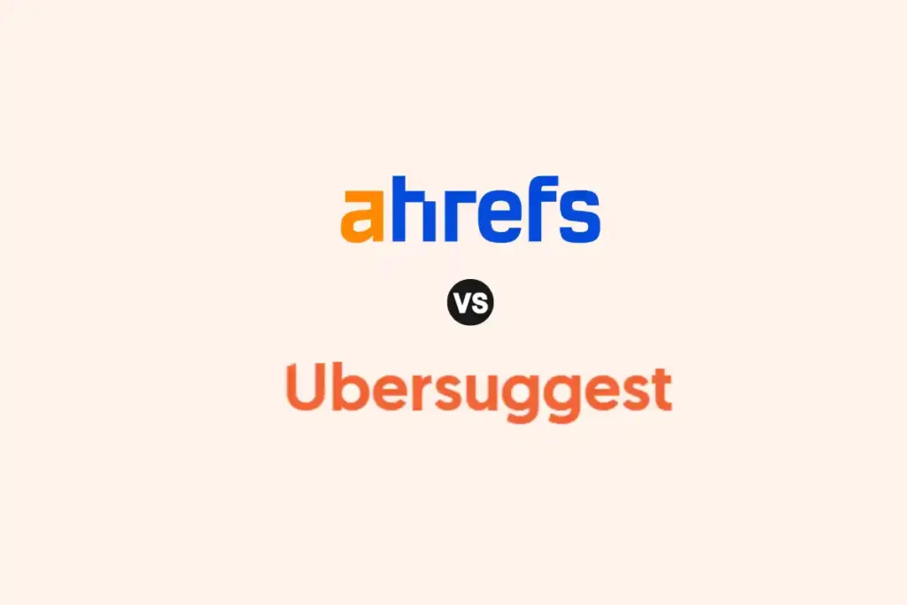ahrefs vs ubersuggest
