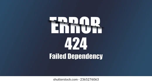 424 Error Code